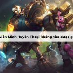 Khắc Phục Triệt Để Lỗi Liên Minh Huyền Thoại Không Vào Được Game